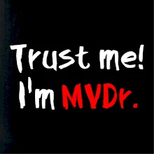 Trust me I´m  MVDr. / Věř mi jsem MVDr. Trust me I´m  MVDr. / Věř mi jsem MVDr.