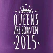 Queens are born in 2015