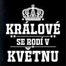 Králové se rodí v květnu