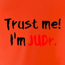 Trust me I´m  JUDr. / Věř mi jsem právník