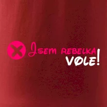 Jsem rebelka! Vole!