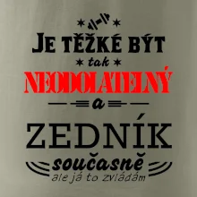 Je těžké být neodolatelný zedník