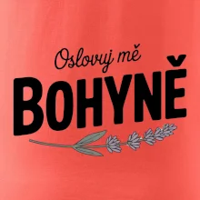 Oslovuj mě bohyně