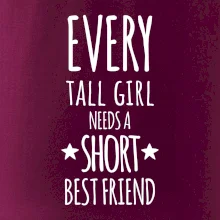 Every tall girl needs a short best friend