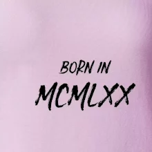 Born in - Římské číslo 1970
