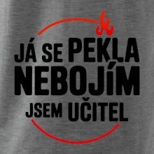 Já se pekla nebojím, jsem učitel