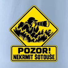 Pozor nekrmit šotouše
