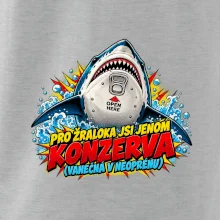 Pro žraloka jsi jen konzerva