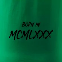 Born in - Římské číslo 1980