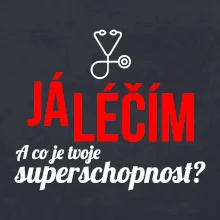 Já léčím - tvoje superschopnost? Rovný nápis