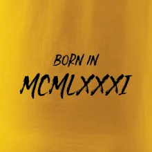 Born in - Římské číslo 1981
