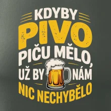 Kdyby pivo piču mělo,  už by nám nic nechybělo