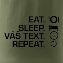 Eat sleep repeat vlastní text
