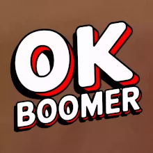 Baby Boomers - OK boomer