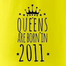 Queens are born in 2011
