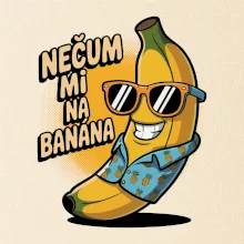 Nečum mi na banána