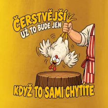 Čerstvější už to bude jen když to sami chytíte