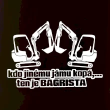 Kdo jinému jámu kopá, ten je bagrista