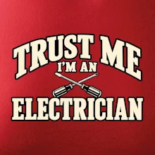 Trust me I am an electrician