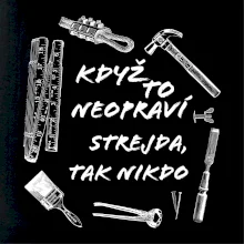 Když to neopraví strejda tak nikdo