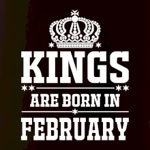 Kings are born in February