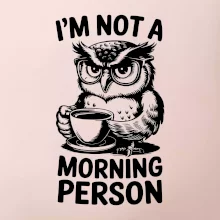 I'm not a morning person sova