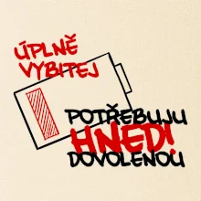 Úplně vybitej potřebuju hned dovolenou