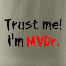 Trust me I´m  MVDr. / Věř mi jsem MVDr.