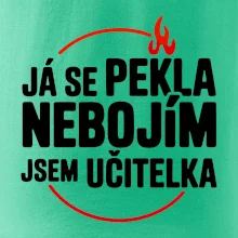 Já se pekla nebojím, jsem učitelka