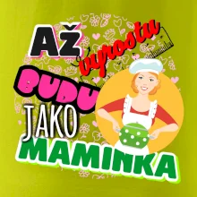 Až vyrostu budu jako maminka - kuchařka