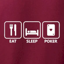 Eat sleep poker