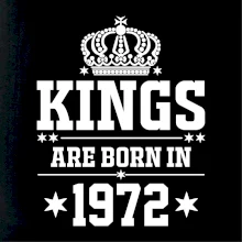 Kings are born in 1972 Kings are born in 1972