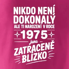 Nikdo není dokonalý ale ti narození v roce 1975 jsou  zatraceně blízko