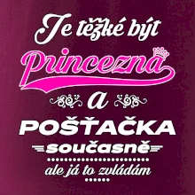 Je těžké být princezna - pošťačka