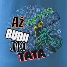Až vyrostu budu jako táta - cross