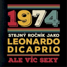 1974 stejný ročník jako Leonardo Dicaprio