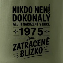 Nikdo není dokonalý ale ti narození v roce 1975 jsou  zatraceně blízko