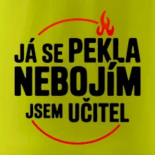 Já se pekla nebojím, jsem učitel