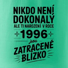 Nikdo není dokonalý ale ti narození v roce 1996 jsou zatraceně blízko