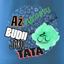Až vyrostu budu jako táta - cyklista