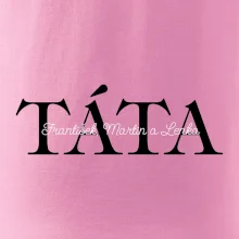 Táta - Tiskací nápis se jmény dětí