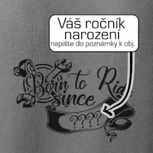 Born to ride - Vlastní ročník