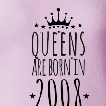 Queens are born in 2008