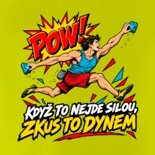Když to nejde silou zkus to dynem