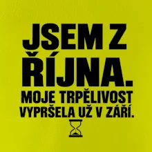 Jsem z října trpělivost vypršela v září