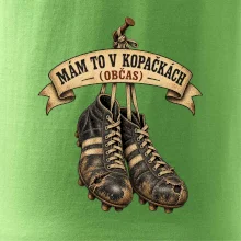 Mám to v kopačkách občas