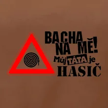 Bacha na mě! Můj táta je hasič