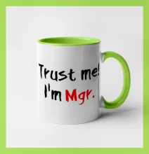 Trust me I´m  Mgr. / Věř mi jsem Magistr. Trust me I´m  Mgr. / Věř mi jsem Magistr.