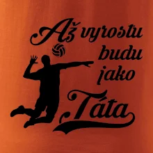 Až vyrostu budu jako táta Volejbal