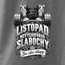 Listopad nevychovává slabochy silový trénink